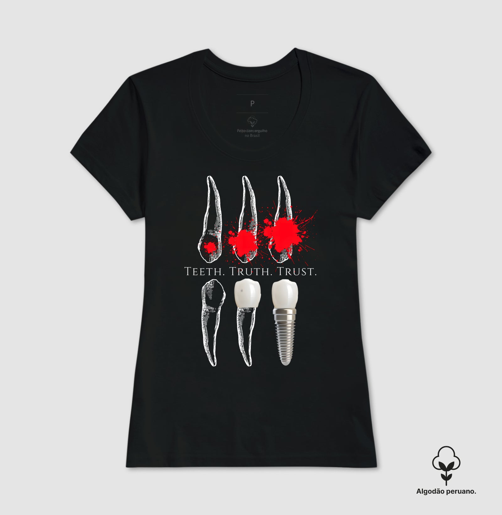 Camisa Teeth. Truth. Trust.