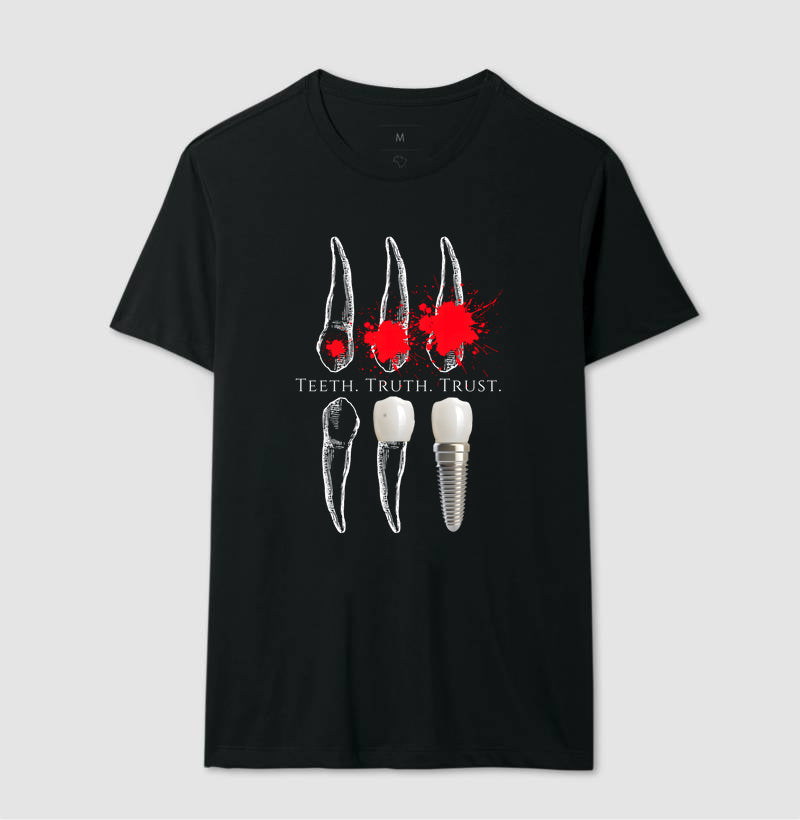 Camisa Teeth. Truth. Trust.