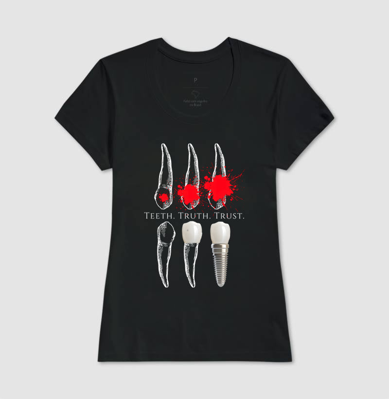 Camisa Teeth. Truth. Trust.