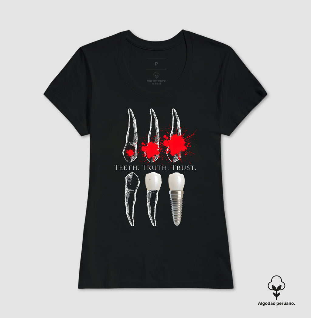 Camisa Teeth. Truth. Trust.