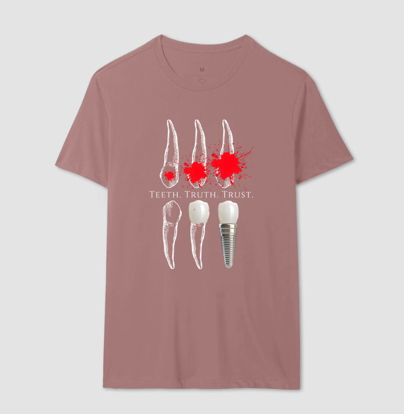 Camisa Teeth. Truth. Trust.